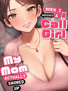 โทรสั่งสาว ได้คุณแม่เฉย [Tarobaumu] DeliHeal Yondara Gachi no Kaa-chan ga Kita Hanashi. When I Ordered a Call Girl My Mom Actually Showed Up