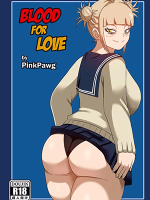 จะเป็นคนดีถ้าเธอให้เอา [Pink Pawg] Blood for Love (My Hero Academia)